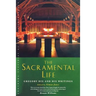 The Sacramental Life: Gregory Dix and His Writings