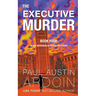 The Executive Murder: A Riveting Mystery of Biotech Secrets and Corporate Corruption
