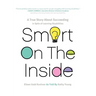 Smart on the Inside: A True Story about Succeeding in Spite of Learning Disabilities