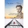 Gershon's Story: A Nazi Holocaust Survivor's Chronicle