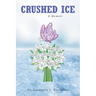 Crushed Ice: A Memoir