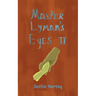 Master Lyman's Eyes II