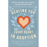 Healing for Every Heart in Adoption