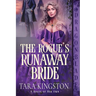 The Rogue's Runaway Bride: A Victorian Historical Romance