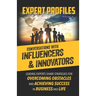 Expert Profiles Volume 11: Conversations with Influencers & Innovators