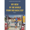 A Fireman's View of The World from The Back Step