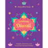 Celebrate Diwali: Recipes, Activities, and Crafts for the Entire Family