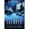 Breaker: A Spicy Dystopian Romance