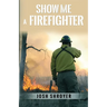 Show Me a Firefighter