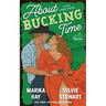 About Bucking Time: A Sweet Cowboy RomCom