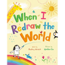 When I Redraw the World
