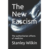 The New Fascism: The authoritarian effects of medicine