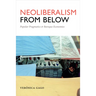 Neoliberalism from Below: Popular Pragmatics and Baroque Economies