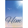 Praise Him: Meditations from the Psalms