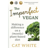 The Imperfect Vegan: Making a difference on a (mostly) plant-based diet