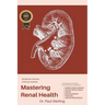 Mastering Renal Health