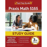 Praxis Math 5165 Study Guide: Practice Test and Exam Prep Book [3rd Edition]
