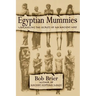 Egyptian Mummies: Unraveling the Secrets of an Ancient Art
