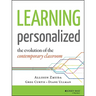 Learning Personalized: The Evolution of the Contemporary Classroom