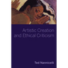 Artistic Creation and Ethical Criticism