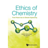 Ethics of Chemistry: From Poison Gas to Climate Engineering