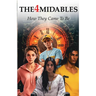 THE 4MIDABLES - How They Came To Be