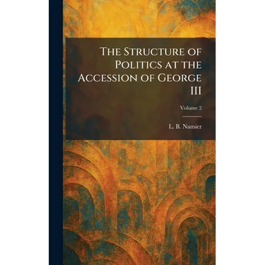 The Structure of Politics at the Accession of George III