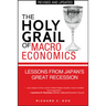 The Holy Grail of Macroeconomics: Lessons from Japan's Great Recession