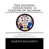 The Alchemy Collection: A Lexicon of Alchemy