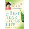 The Best Year of Your Life: Dream It, Plan It, Live It