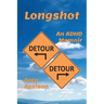 Longshot: An ADHD Memoir