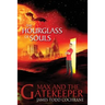 The Hourglass of Souls (Max and the Gatekeeper Book II)