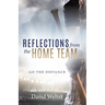 Reflections From the Home Team