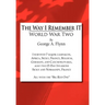 The Way I Remember It: World War Two