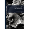 A Manual Of Microscopy