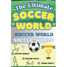 The Ultimate Soccer Facts Book For Kids: Soccer World: Facts, Trivia, and Fun for Kids!