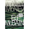 Money, Money, Money: A Novel of the 87th Precinct
