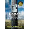 Paper Ghosts: A Novel of Suspense