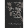 Writing While Black: Exploring Perceptions of African American Writing in the 21st Century
