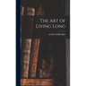 The Art of Living Long