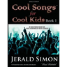 Cool Songs for Cool Kids (book 1)