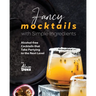 Fancy Mocktails with Simple Ingredients: Alcohol-free Cocktails that Take Partying to the Next Level