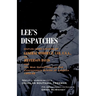 Lee's Dispatches: Unpublished Letters of General Robert E. Lee, C.S.A., to Jefferson Davis and the War Department of the Confederate States of America