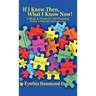 If I Knew Then, What I Know Now! College and Financial Aid Planning From A Parent's Perspective