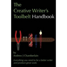 The Creative Writer's Toolbelt Handbook: Everything you need to be a better writer and produce great work