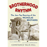 Brotherhood in Rhythm: The Jazz Tap Dancing of the Nicholas Brothers