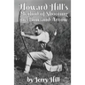Howard Hill's Method of Shooting a Bow and Arrow