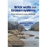 Brick walls and broken systems: One woman's way through - Maxine Griffith's Story