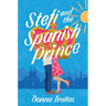 Stefi and the Spanish Prince