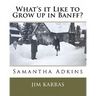 What's it Like to Grow up in Banff?